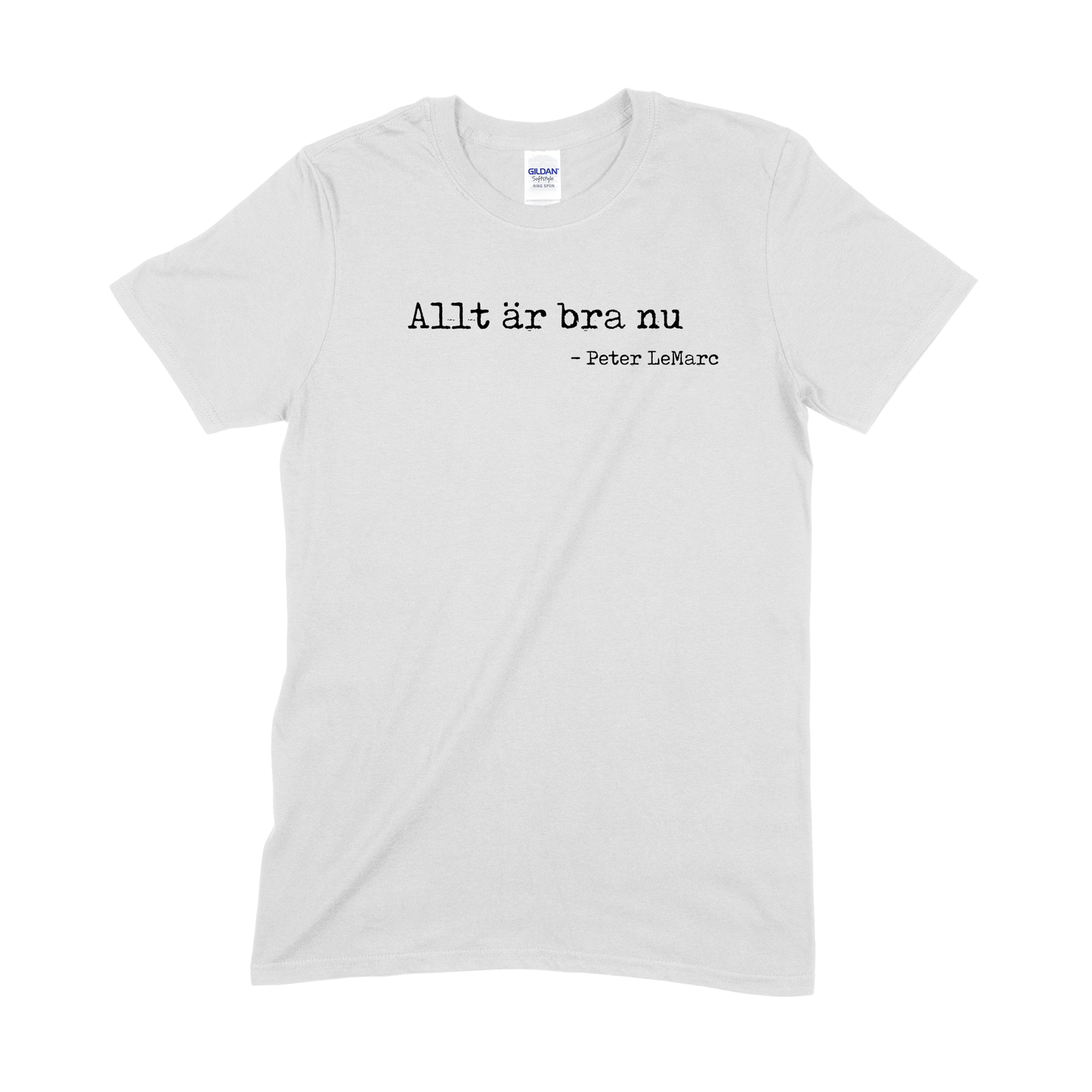 PETER LEMARC - T-SHIRT, ALLT ÄR BRA NU