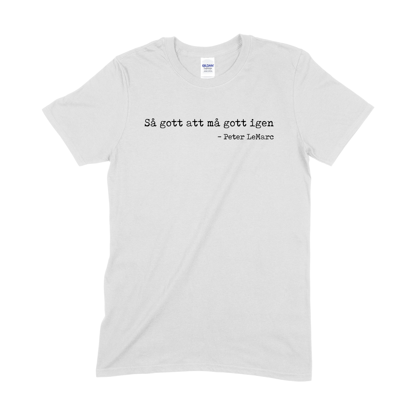 PETER LEMARC - T-SHIRT, SÅ GOTT ATT MÅ GOTT IGEN