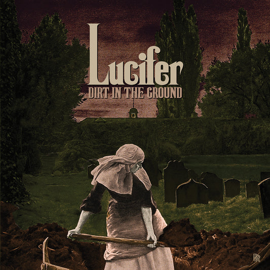 LUCIFER - DIRT IN THE GROUND, 7" VINYL
